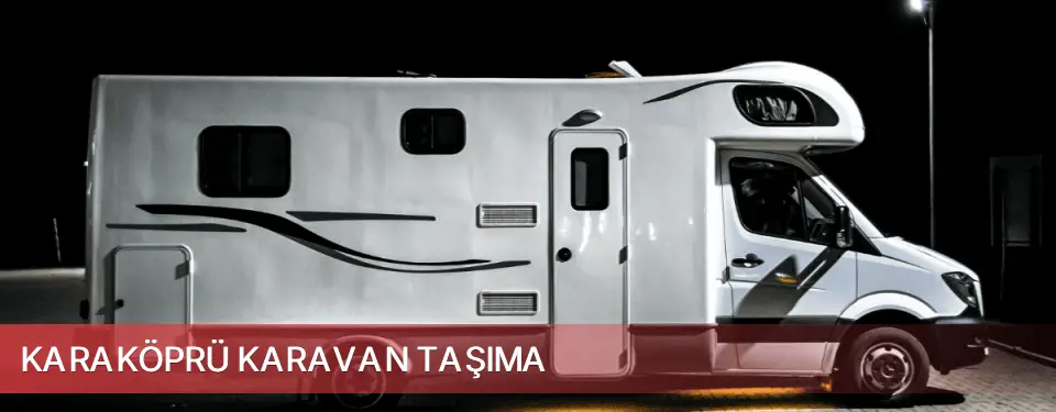 Karaköprü İlçemi Karavan Taşıma
